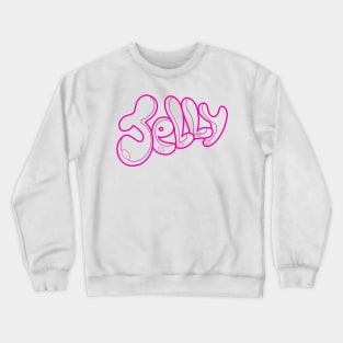 Jelly pink t-shirt typography Crewneck Sweatshirt